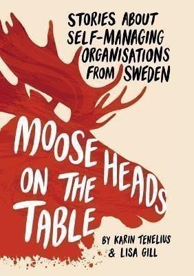 Moose Heads on the Table – Tenelius Karin