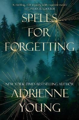 Spells for Forgetting – Youngová Adrienne
