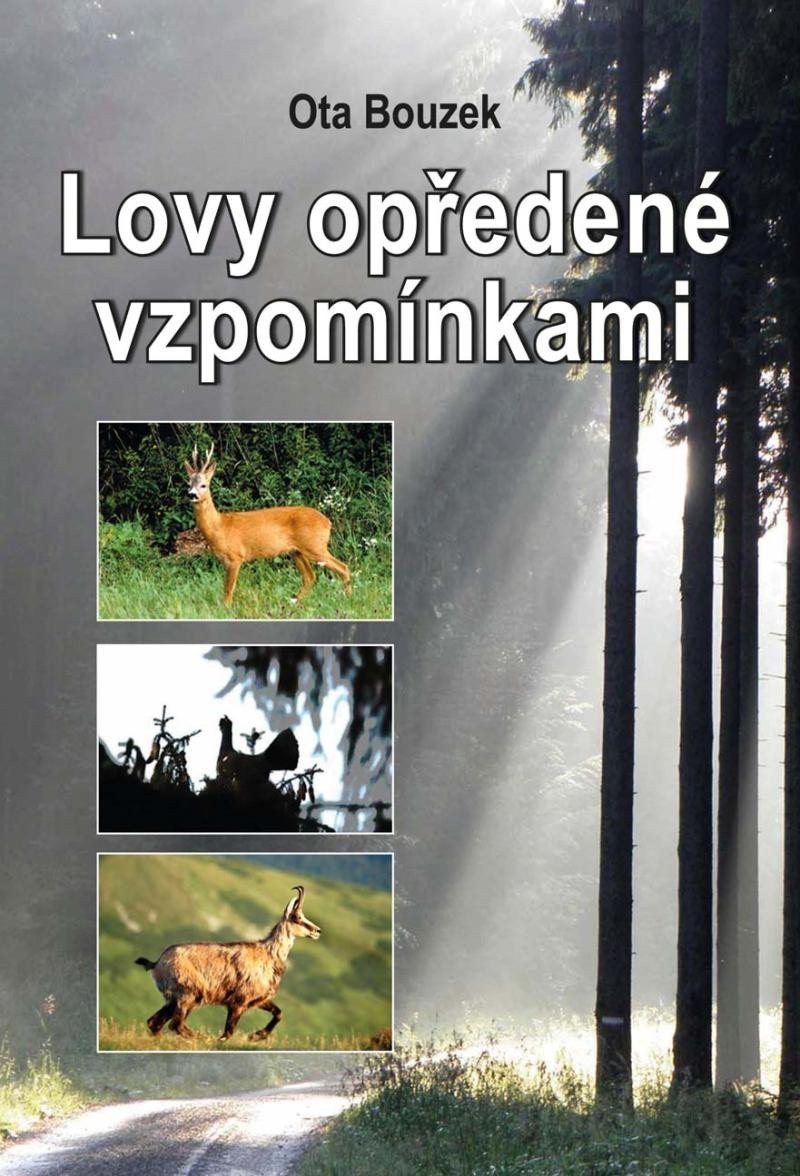 Lovy opředené vzpomínkami – Bouzek Ota