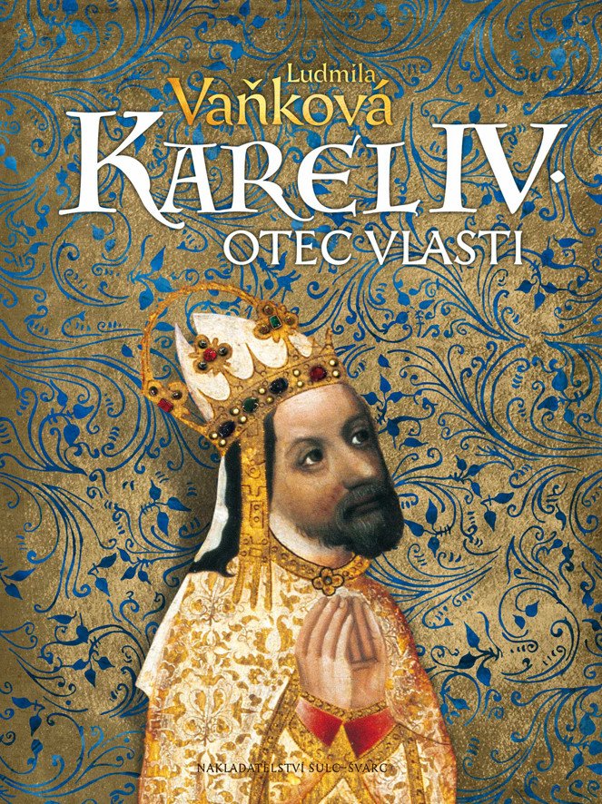 Karel IV - Otec vlasti – Vaňková Ludmila
