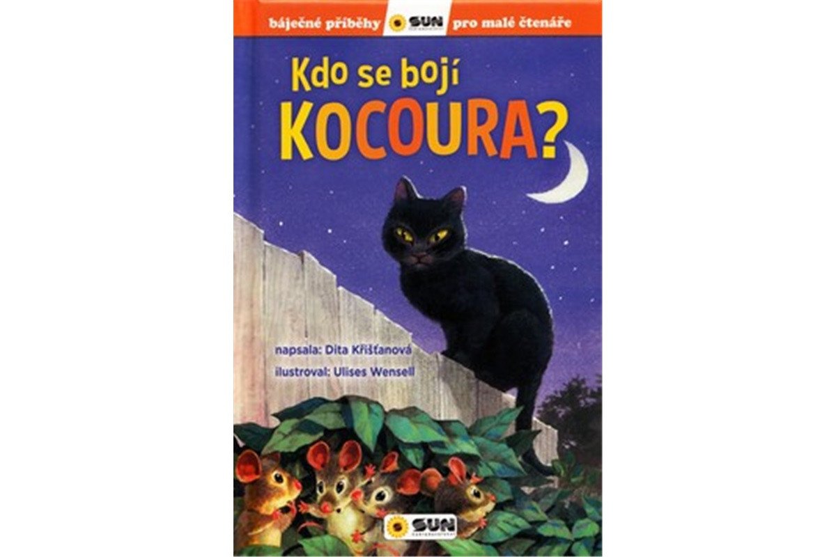 Kdo se bojí kocoura - Báječné příběhy pro malé čtenáře – Křišťanová Dita