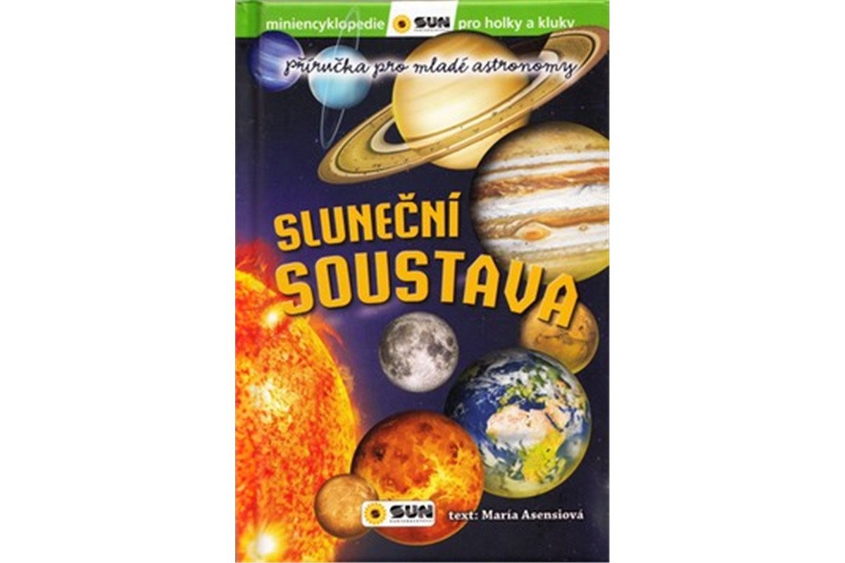 Sluneční soustava - Příručka pro mladé astronomy – Asensiová María