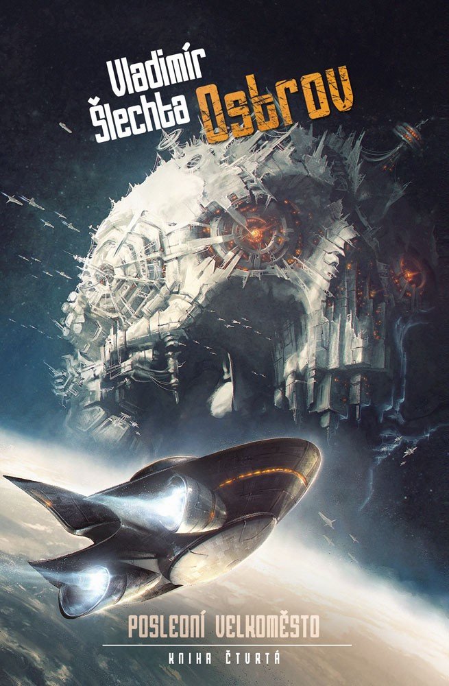Poslední velkoměsto 4 - Ostrov – Šlechta Vladimír