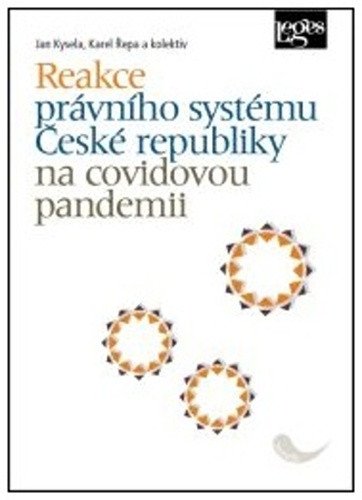 Reakce právního systému České republiky na covidovou pandemii – Kysela Jan