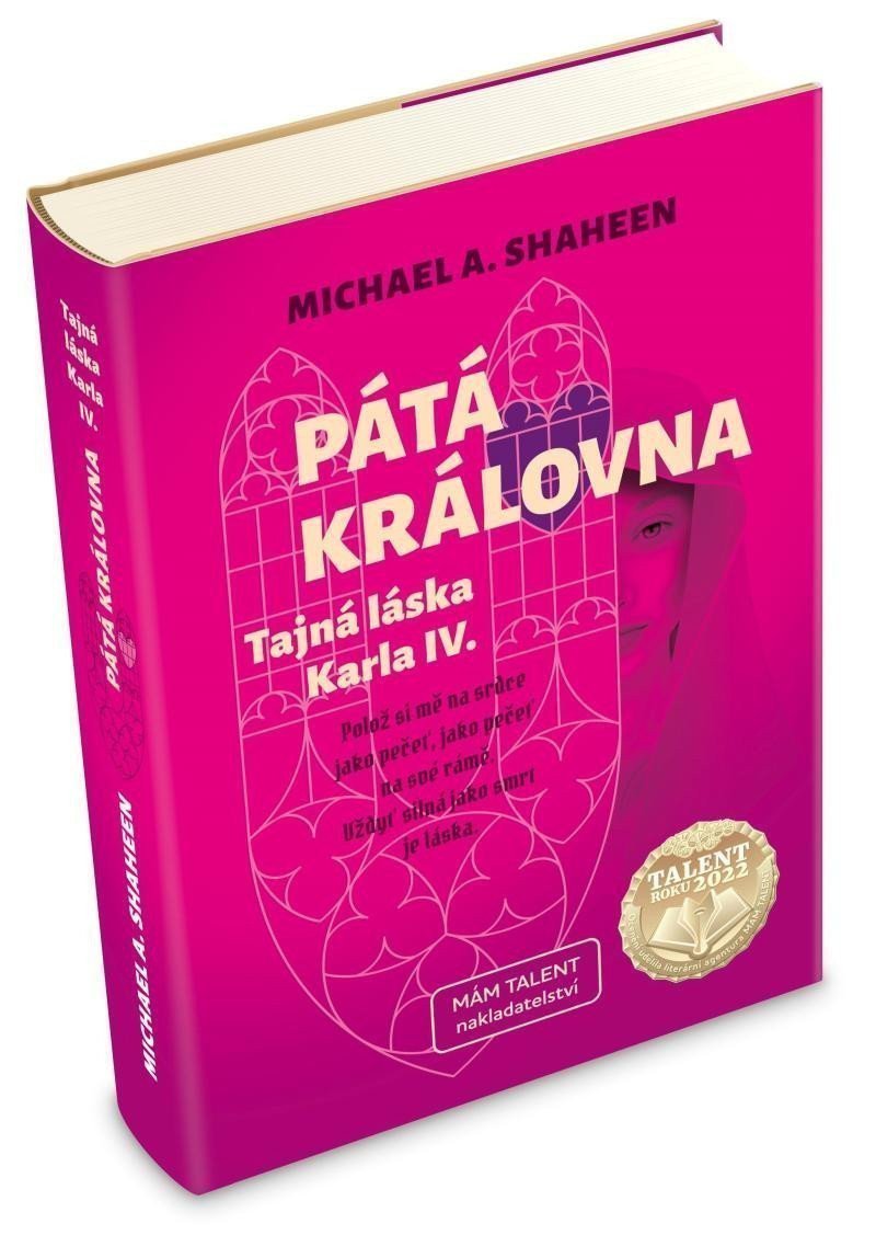 Pátá královna - Tajná láska Karla IV – Shaheen Michael A