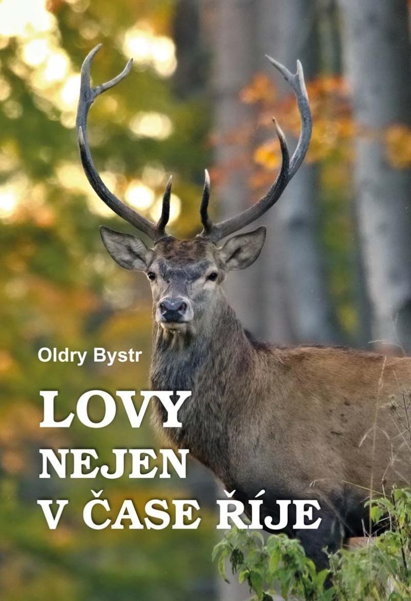 Lovy nejen v čase říje – Bystrc Oldry