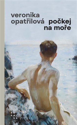 Počkej na moře – Opatřilová Veronika