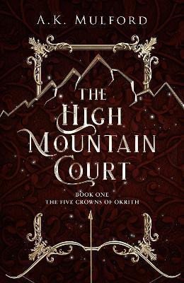 The High Mountain Court – Mulford A K