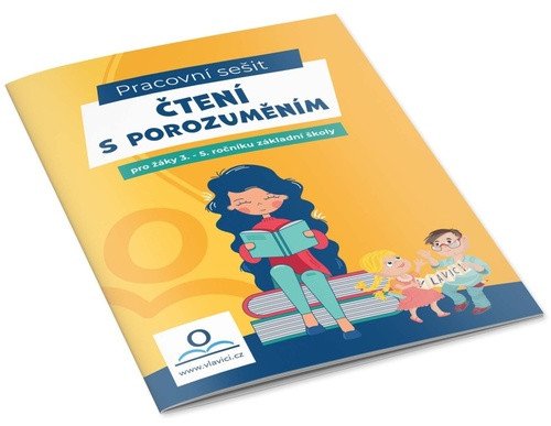 Čtení s porozuměním - Pracovní sešit pro žáky 3-5 ročníku ZŠ