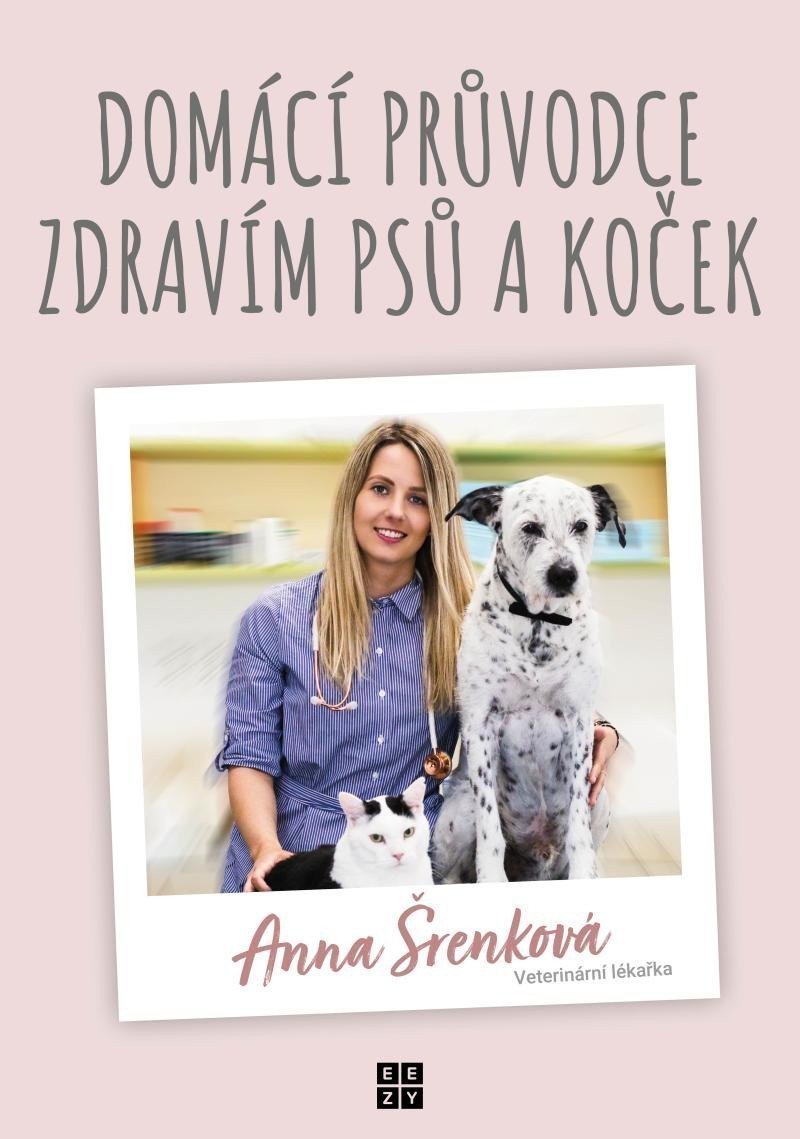 Domácí průvodce zdravím psů a koček – Šrenková Anna
