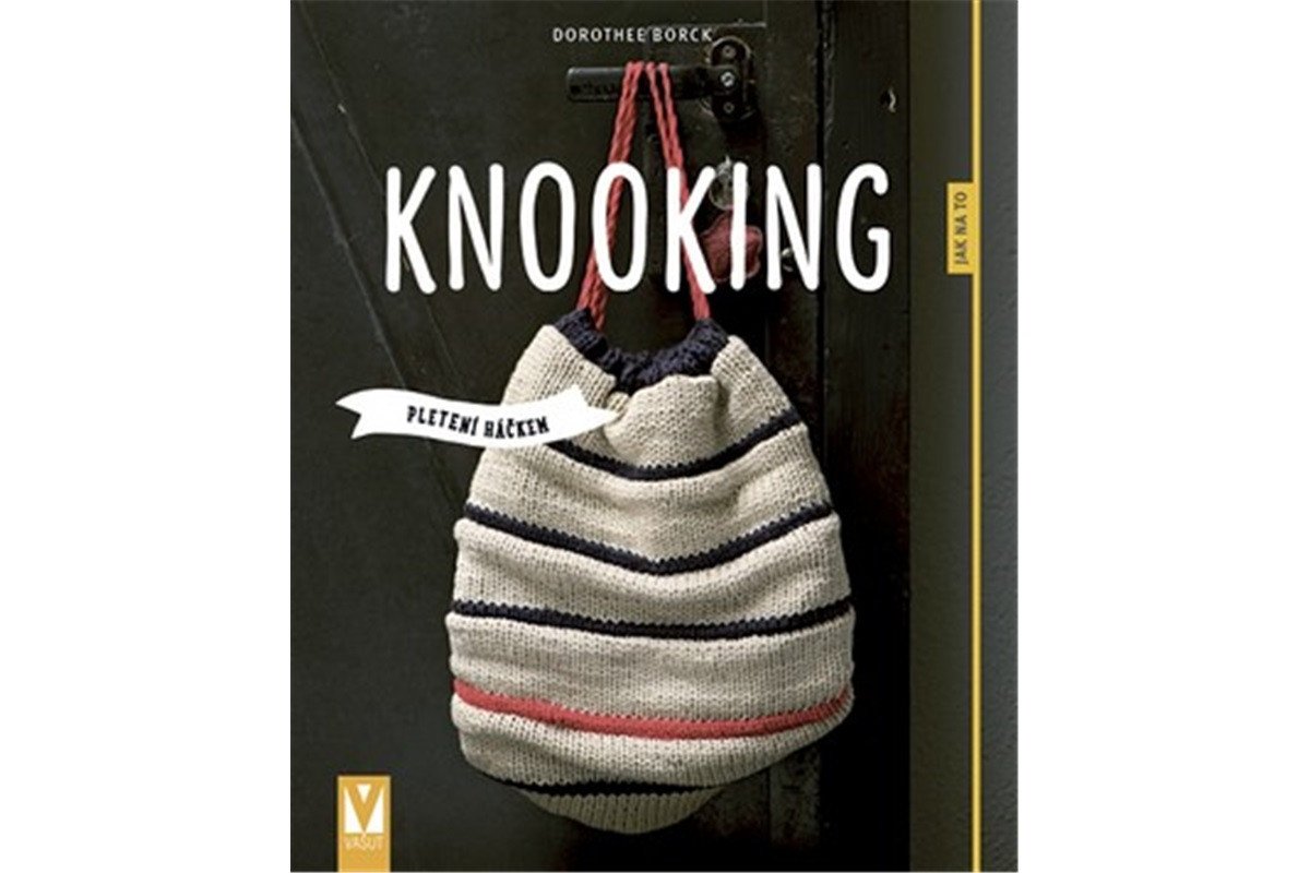 Knooking - Pletení háčkem – Borck Dorothee