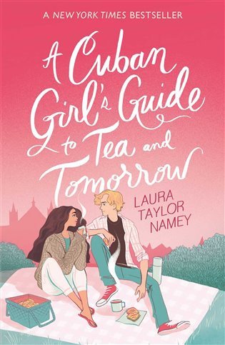 A Cuban Girls Guide to Tea and Tomorrow – Namey Laura Taylor