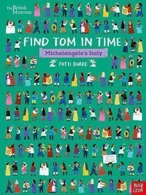 British Museum Find Tom in Time Michelangelos Italy – Burke Fatti Kathi