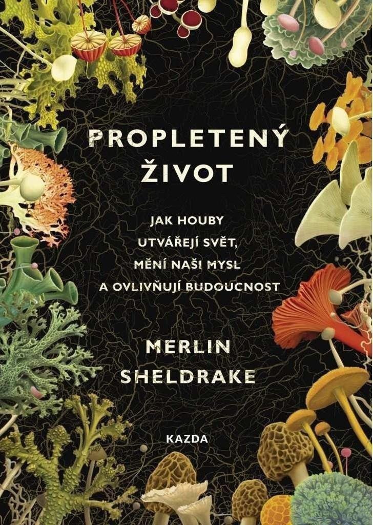 Propletený život – Sheldrake Merlin