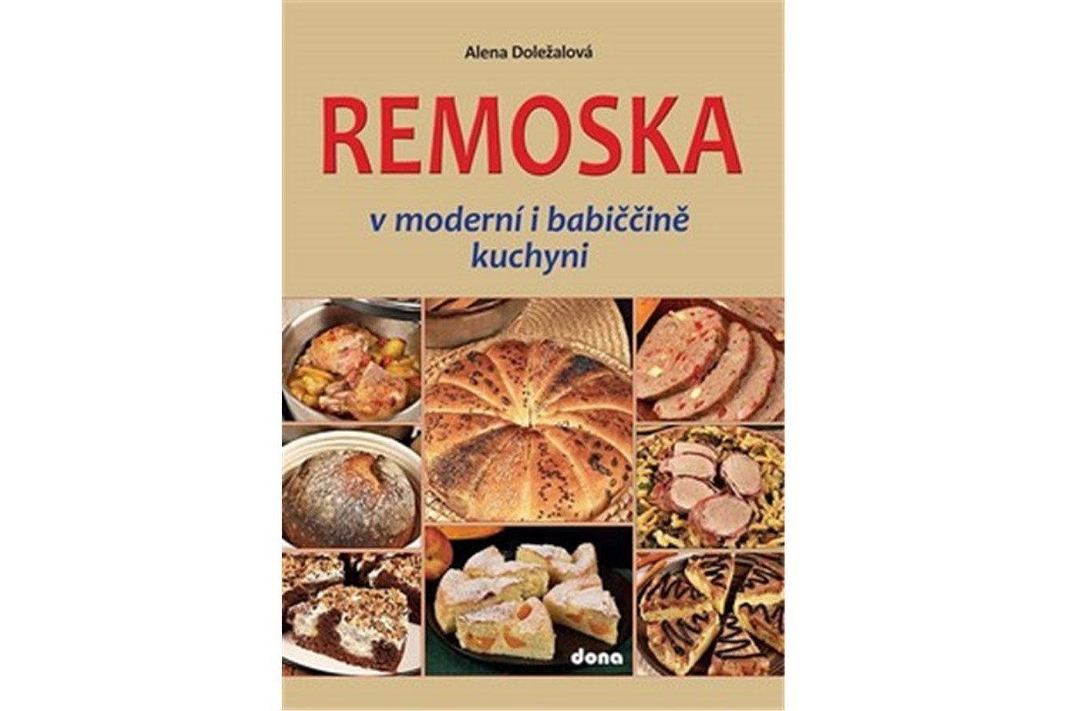Remoska v moderní i babiččině kuchyni – Doležalová Alena