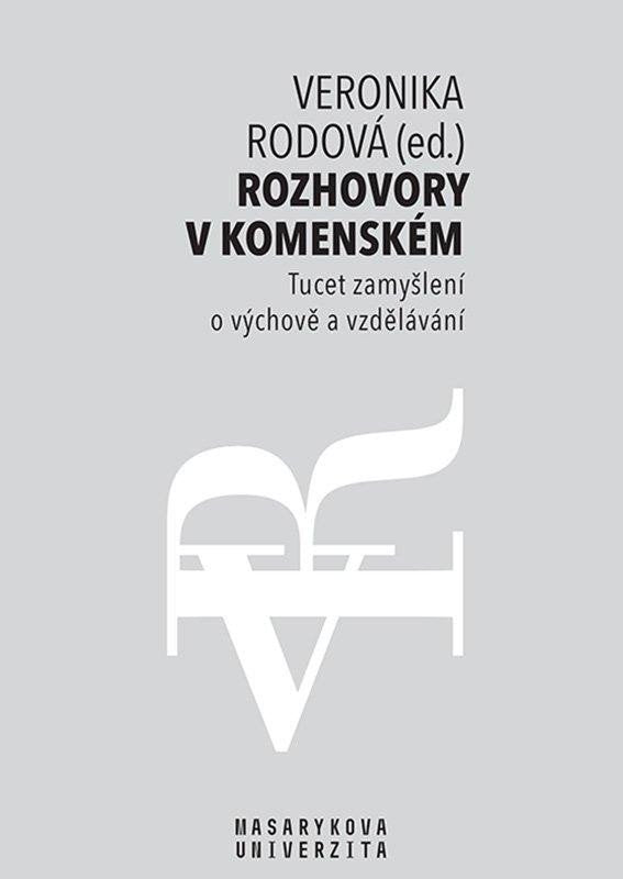 Rozhovory v Komenském - Tucet zamyšlení o výchově a vzdělávání – Rodová Veronika