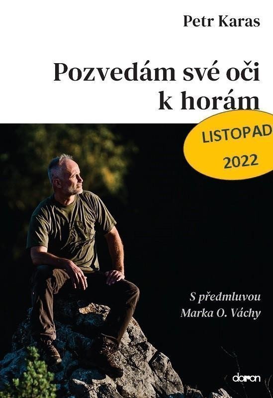 Pozvedám své oči k horám – Karas Petr