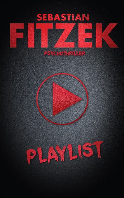 Playlist – Psychothriller – Fitzek Sebastian