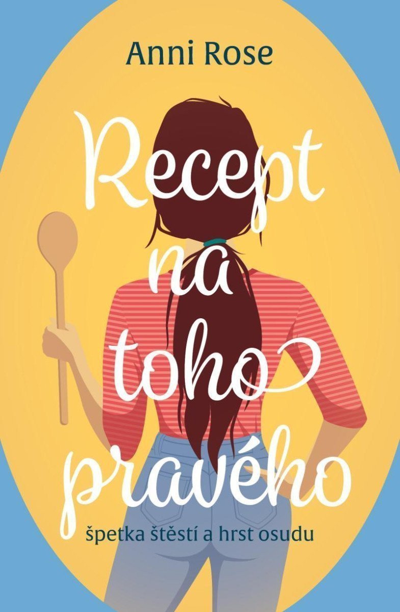 Recept na toho pravého – Rose Anni