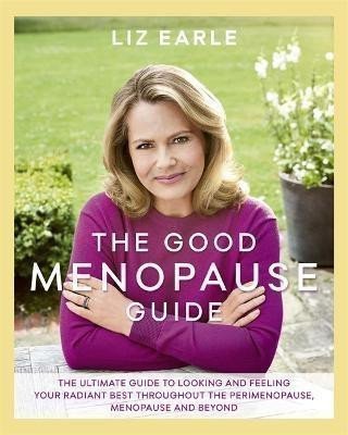 The Good Menopause Guide – Earle Liz