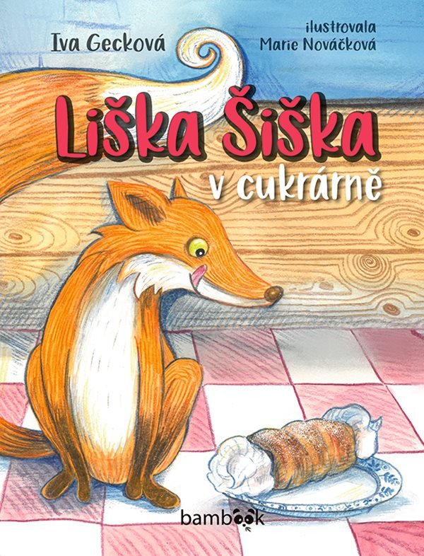 Liška Šiška v cukrárně – Gecková Iva