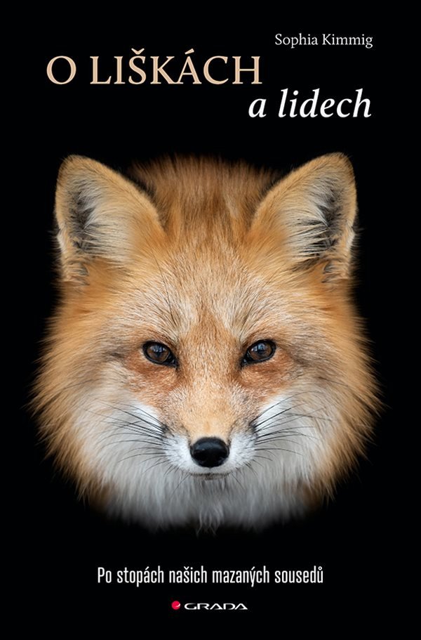 O liškách a lidech - Po stopách našich mazaných sousedů – Kimmig Sophia