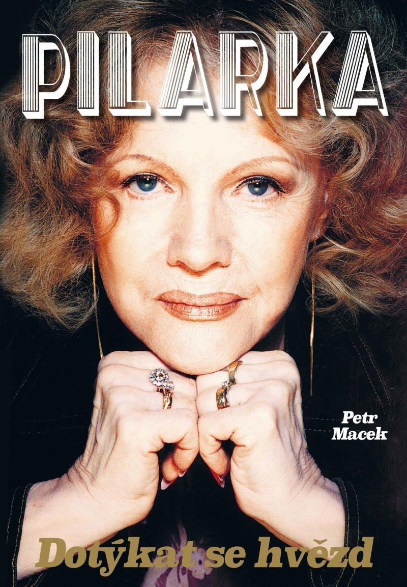 Pilarka - Dotýkat se hvězd – Macek Petr