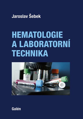 Hematologie a laboratorní technika – Šebek Jaroslav