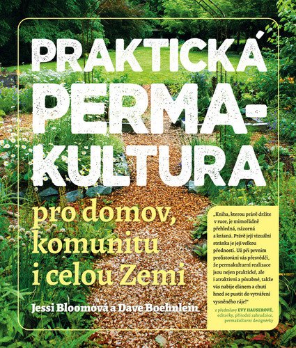 Praktická permakultura pro domov komunitu i celou Zemi – Boehnlein Dave
