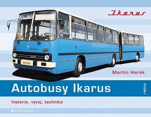 Autobusy Ikarus - Historie vývoj technika – Harák Martin