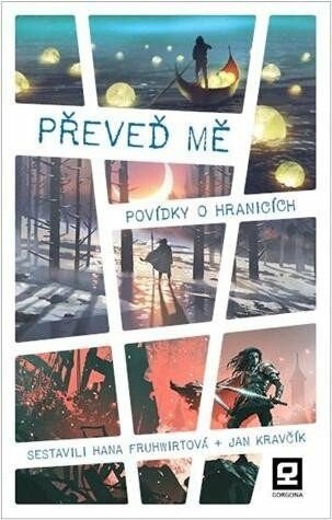 Převeď mě - Povídky o hranicích – Fruhwirtová Hana