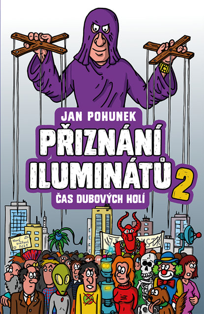 Přiznání iluminátů 2 - Čas dubových holí – Pohunek Jan