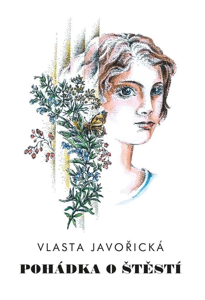 Pohádka o štěstí – Javořická Vlasta