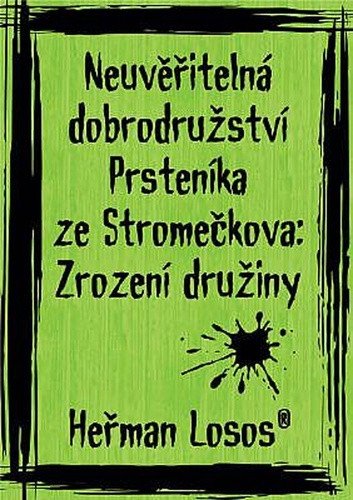 Neuvěřitelná dobrodružství Prsteníka ze Stromečkova Zrození družiny – Losos Heřman