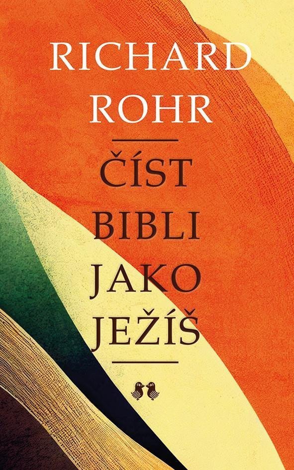 Číst Bibli jako Ježíš – Rohr Richard