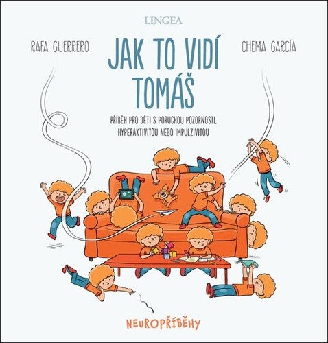 Jak to vidí Tomáš - Příběh pro děti s poruchou pozornosti hyperaktivitou nebo impulzivitou – Guererro Rafa