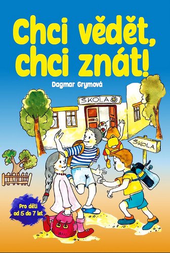 Chci vědět, chci znát! – Grymová Dagmar (2022)