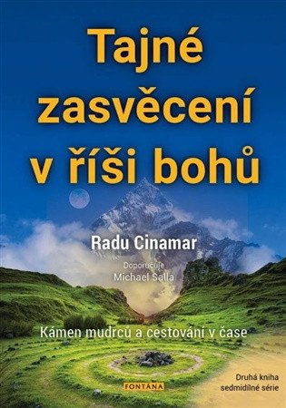 Tajné zasvěcení v říši bohů - Kámen mudrců a cestování v čase – Cinamar Radu (2023)