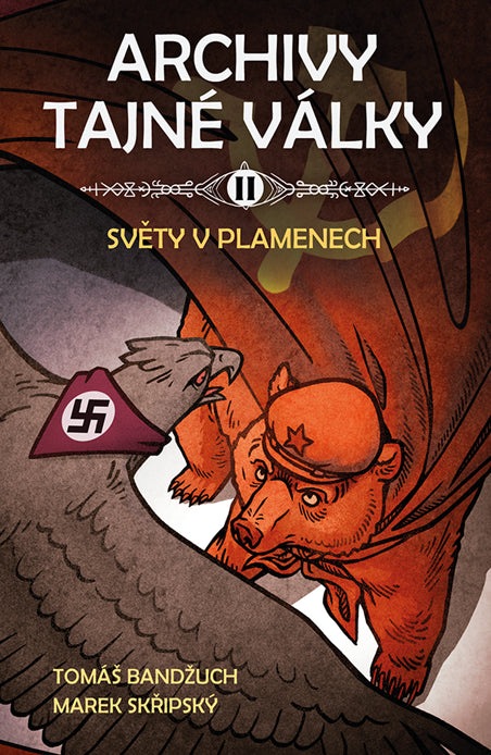 Archivy tajné války II - Světy v plamenech – Bandžuch Tomáš