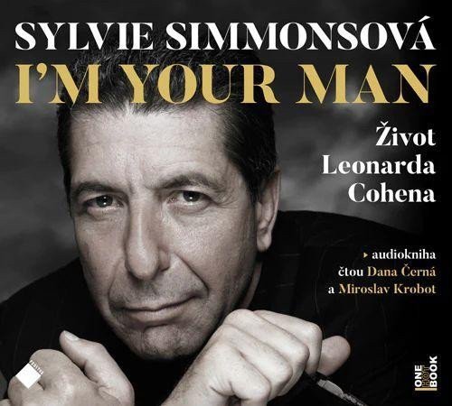 Im Your Man Život Leonarda Cohena - 2 CDmp3 Čte Dana Černá Miroslav Krobot