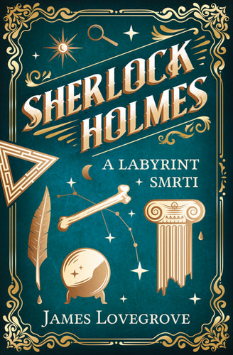 Sherlock Holmes a Labyrint smrti – Lovegrove James
