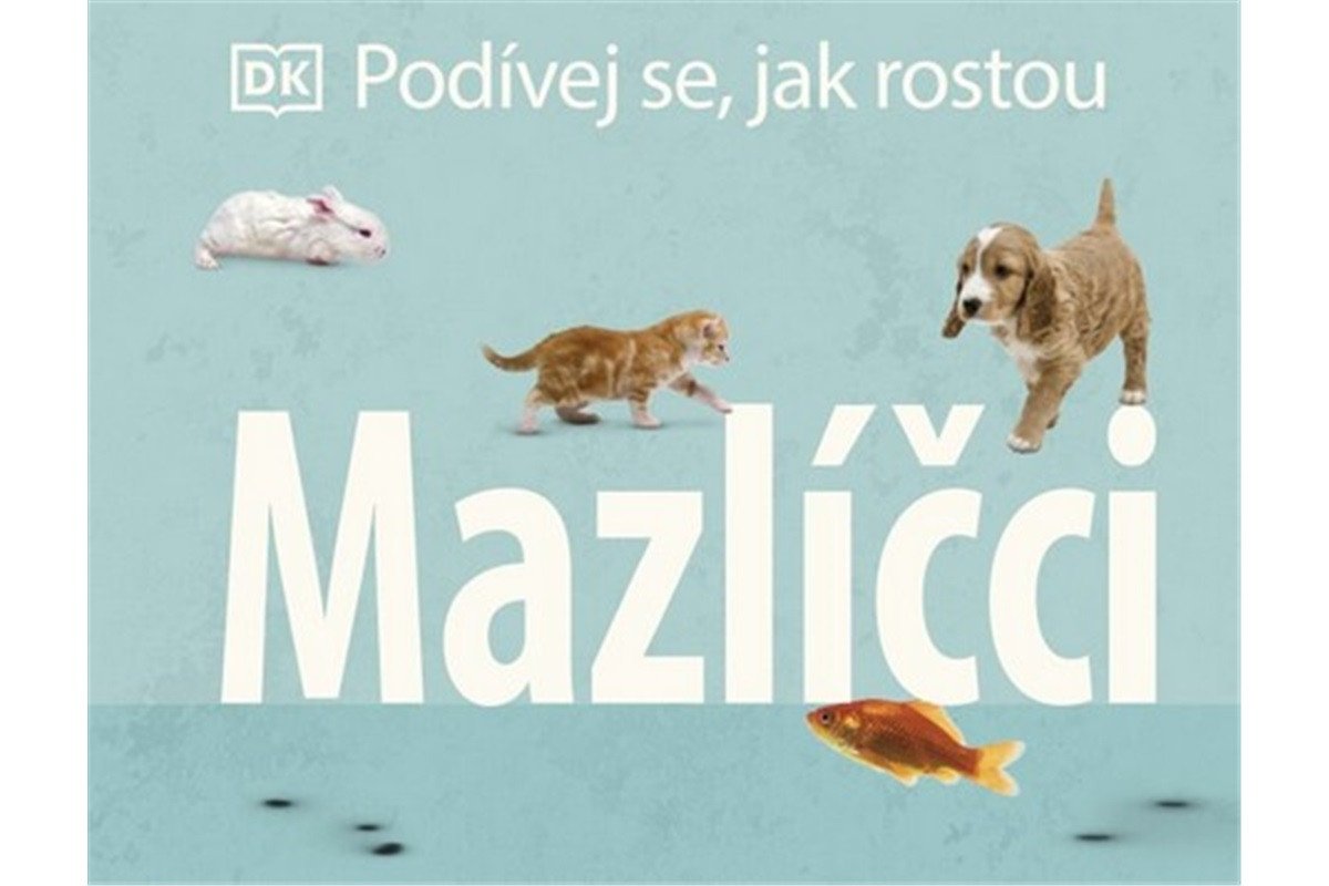 Podívej se jak rostou Mazlíčci – group of authors