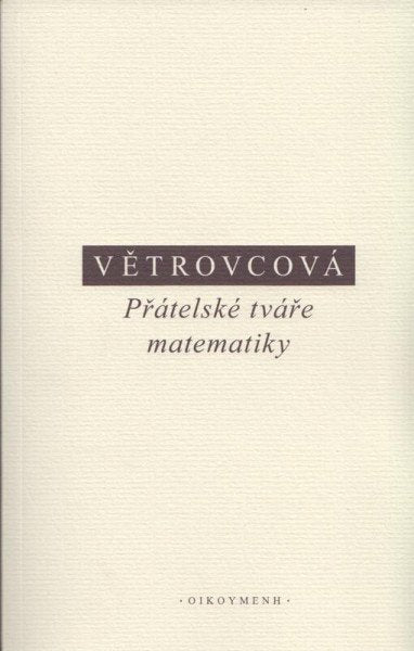 Přátelské tváře matematiky – Větrovcová Marie (2023)