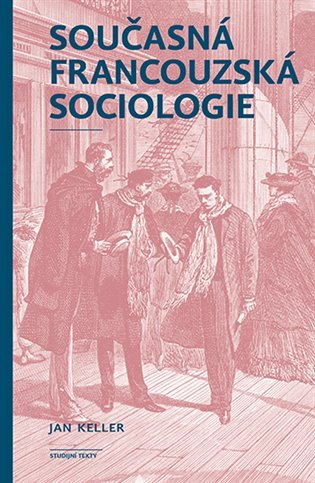 Současná francouzská sociologie – Keller Jan (2022)
