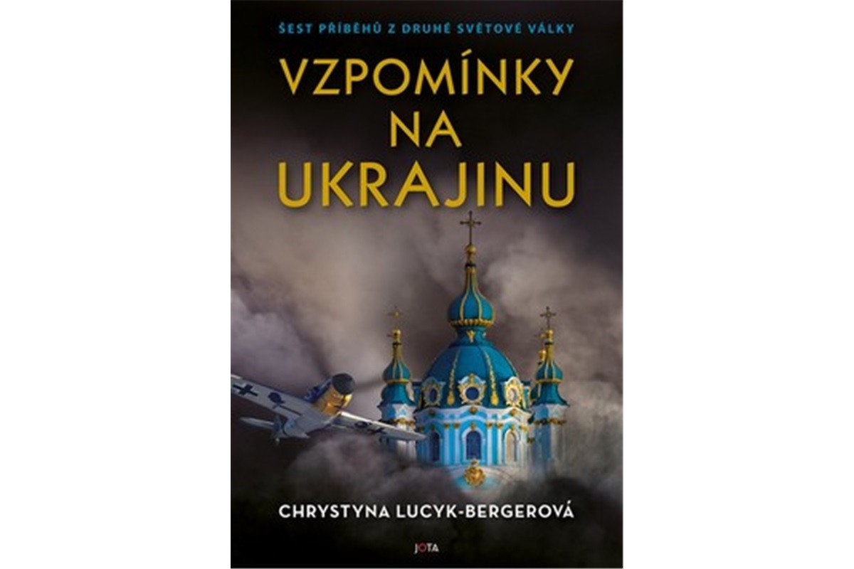 Vzpomínky na Ukrajinu - Šest příběhů z druhé světové války – Lucyk-Bergerová Chrystyna