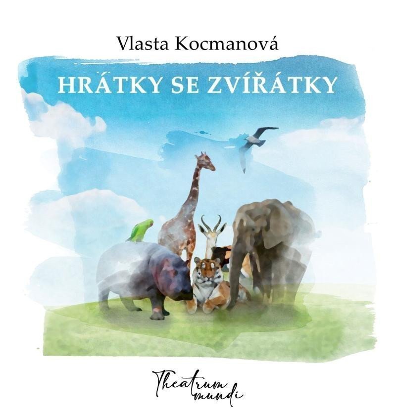 Hrátky se zvířátky – Kocmanová Vlasta