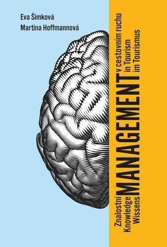 Znalostní management v cestovním ruchu Knowledge Management in Tourism Wissensmanagement im Tourismus – Šimková Ema