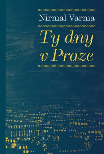 Ty dny v Praze – Varma Nirma