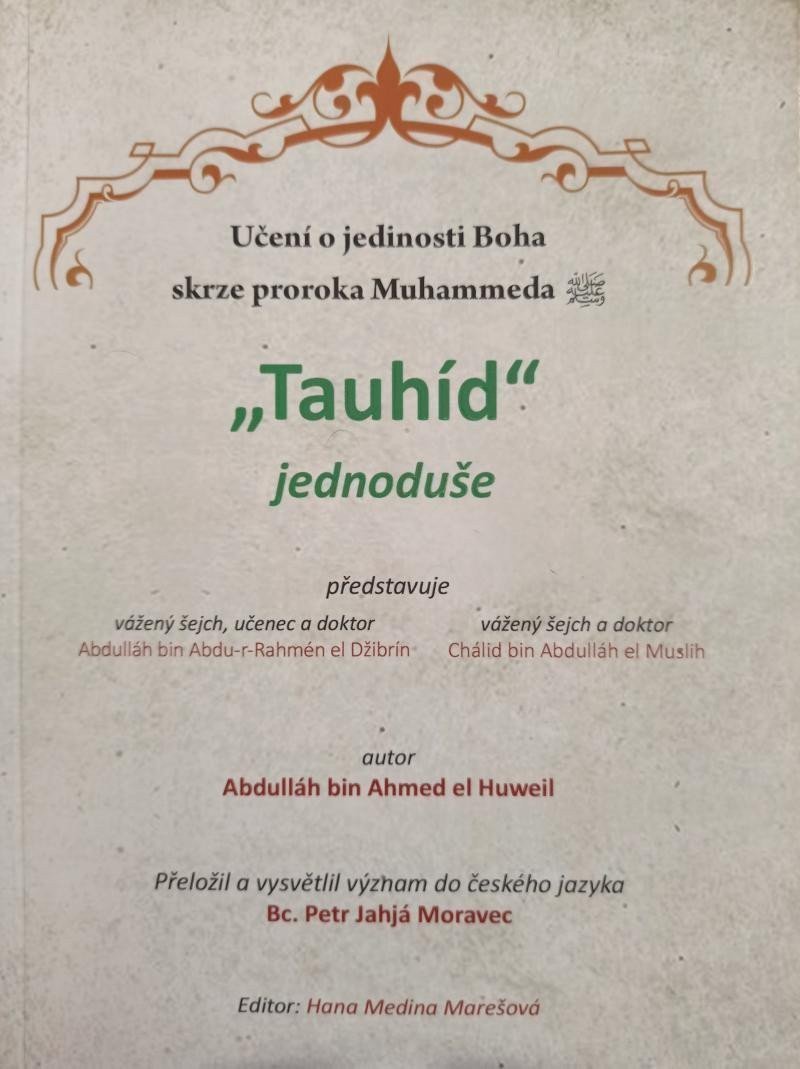 Tauhíd jednoduše - Učení o jedinosti Boha skrze proroka Mohammeda – Abdulláh Ibn Ahmed el Huweil