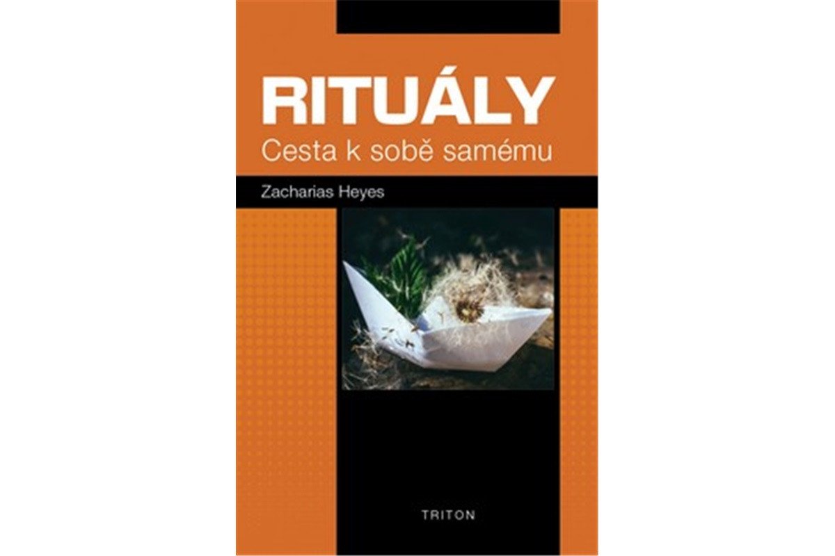 Rituály - Cesta k sobě samému – Heyes Zacharias